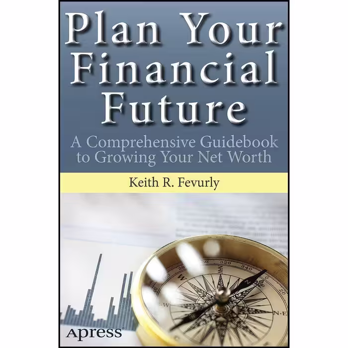 کتاب زبان اصلی Plan Your Financial Future اثر Keith R Fevurly