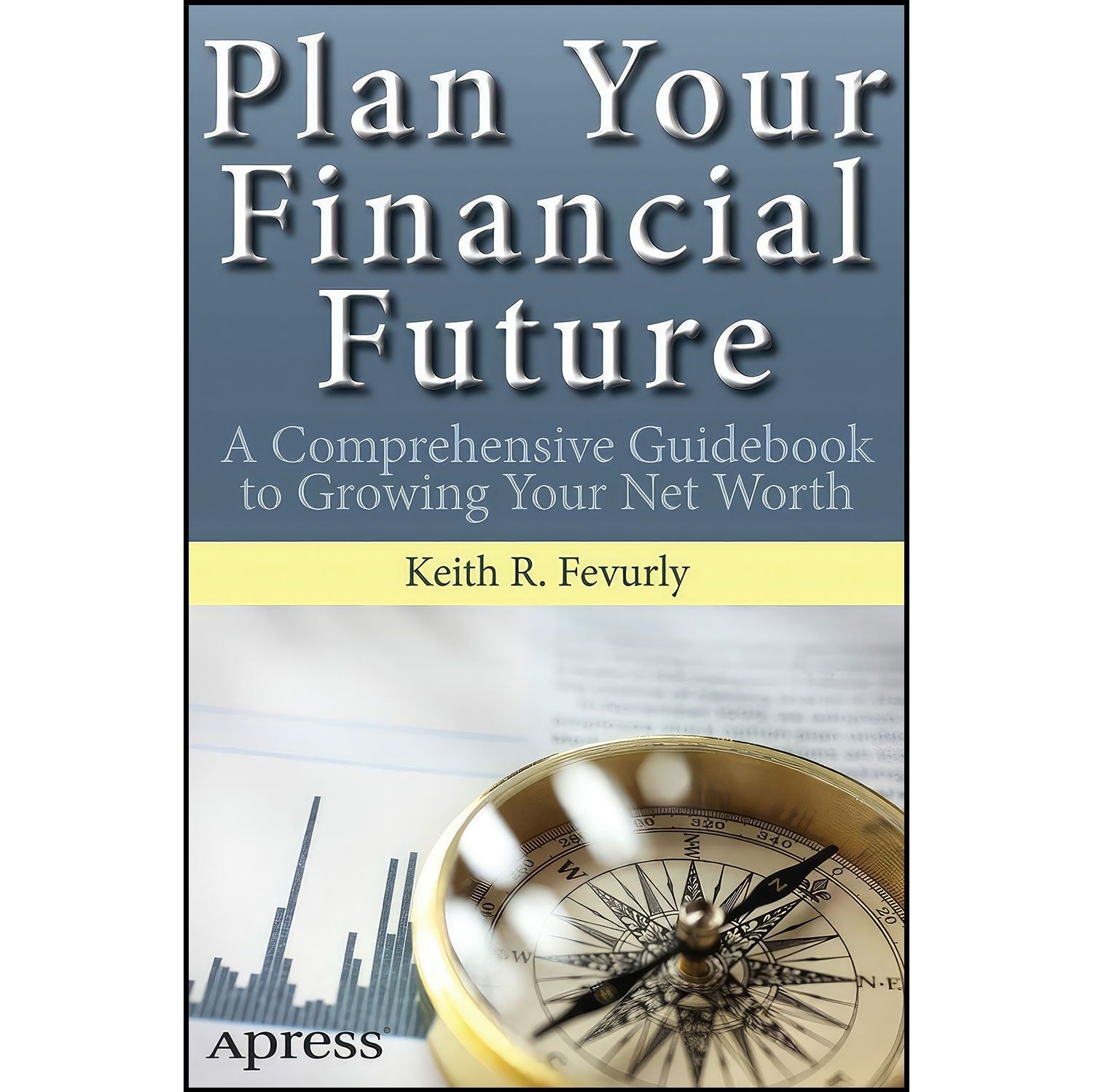 کتاب زبان اصلی Plan Your Financial Future اثر Keith R Fevurly