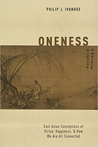 خرید و دانلود نسخه کامل کتاب Oneness: East Asian Conceptions of Virtue, Happiness, and How We Are All Connected - PDF