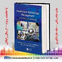 Healthcare Technology Management – A Systematic Approach