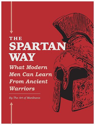 کتاب The Spartan Way: What Modern Men Can Learn from Ancient Warriors (زبان اصلی)