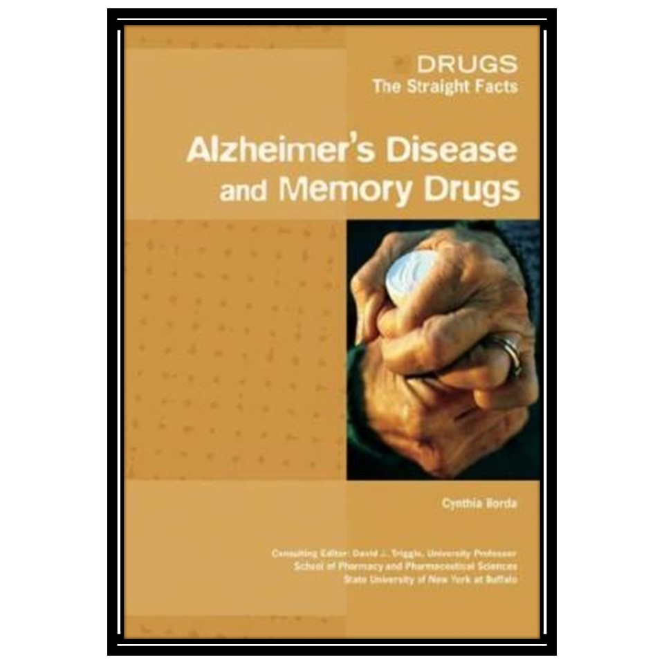 کتاب Alzheimer's Disease and Memory Drugs اثر D J Triggle انتشارات مؤلفین طلایی
