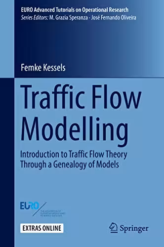 󾕇 دانلود کتاب Traffic Flow Modelling - Introduction To Traffic Flow Theory Through A Genealogy Of Models, 2019 - دانلود کتاب های دانشگاهی