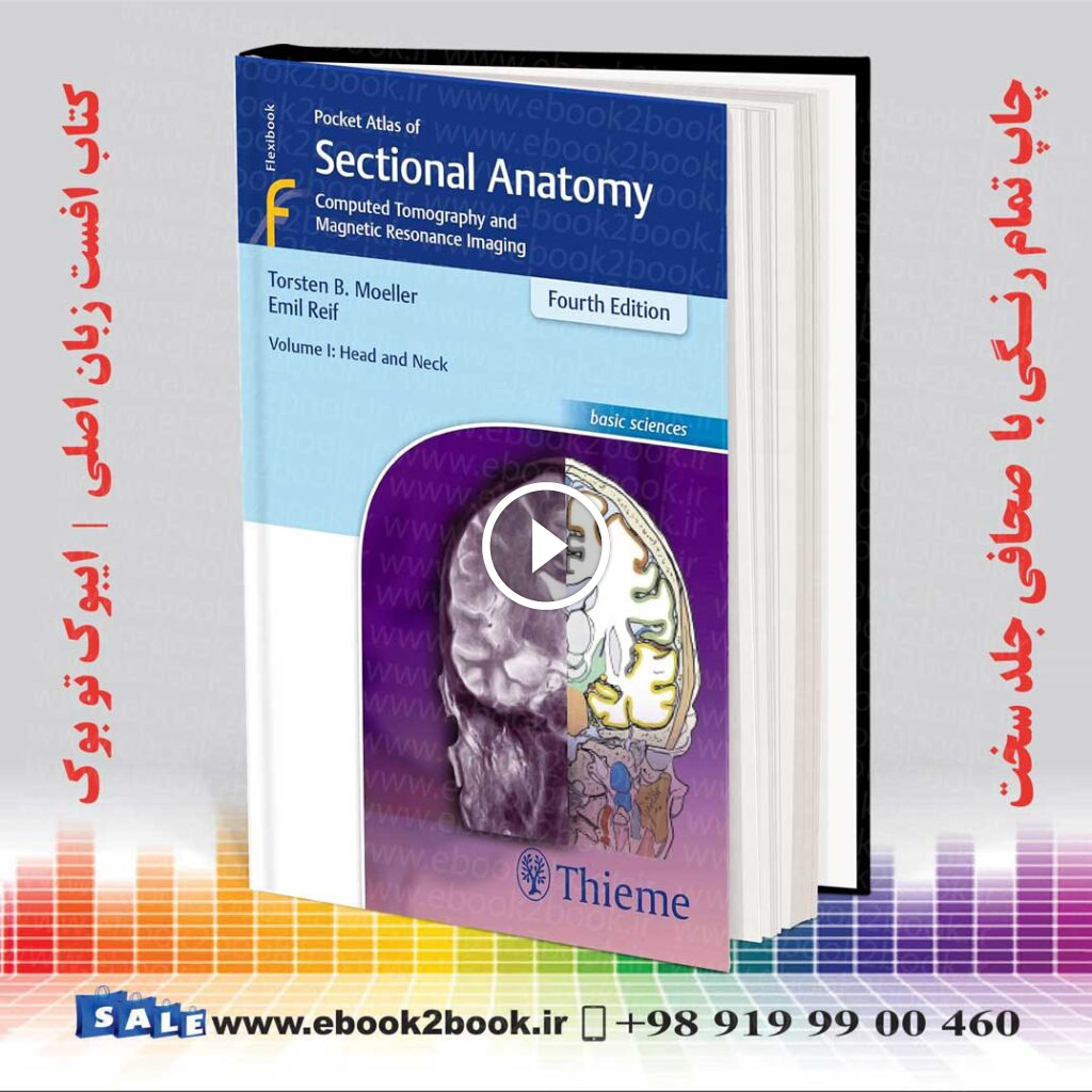 Pocket Atlas of Sectional Anatomy Volume I 4th Edition