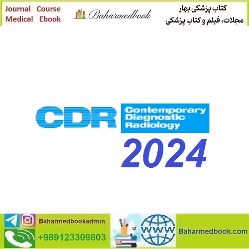 Contemporary Diagnostic Radiology 2024 Full Archives TRUE PDF price 35€ - کتاب پزشکی بهار
