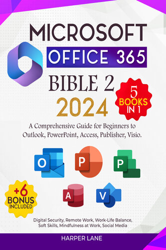 خرید و دانلود نسخه کامل کتاب Microsoft Office 365 Bible Two 5 6 books in 1: A Comprehensive Guide for Beginners to Outlook, PowerPoint, Access, Publisher