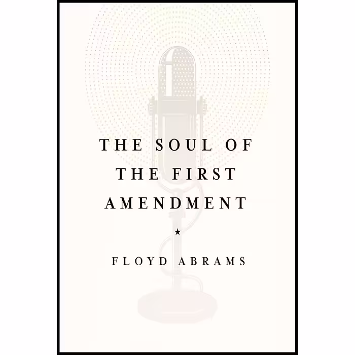 کتاب The Soul of the First Amendment اثر Floyd Abrams انتشارات Yale University Press
