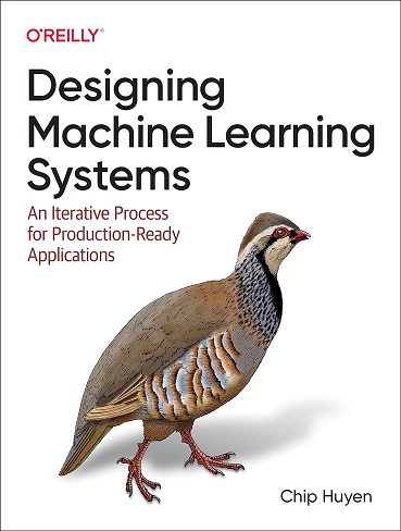 کتاب Designing Machine Learning Systems: An Iterative Process for Production-Ready Applications (زبان اصلی)