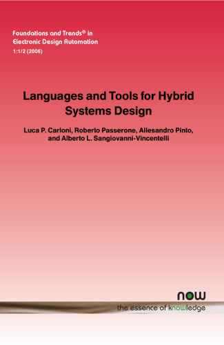 خرید و دانلود نسخه کامل کتاب Languages and Tools for Hybrid Systems Design (Foundations and Trends in Electronic Design Automation)