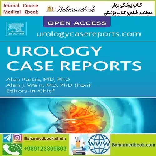 Urology Case Reports Volume 46 to 51 2023 TRUE PDF price 6€ - کتاب پزشکی بهار