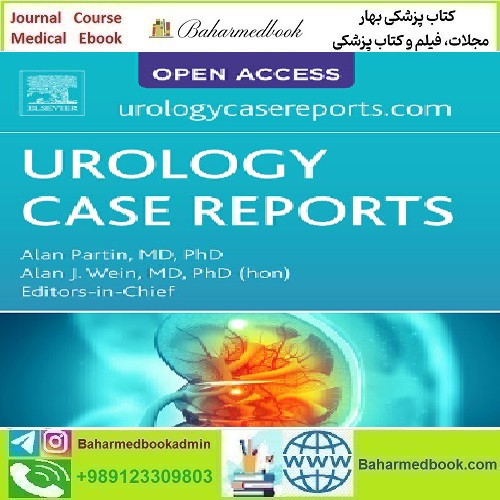 Urology Case Reports Volume 46 to 51 2023 TRUE PDF price 6€ - کتاب پزشکی بهار