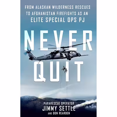 کتاب Never Quit اثر Jimmy Settle and Don Rearden انتشارات St. Martins Griffin