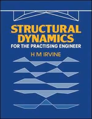 [PDF] دانلود کتاب Structural Dynamics For The Practising Engineer, 1986