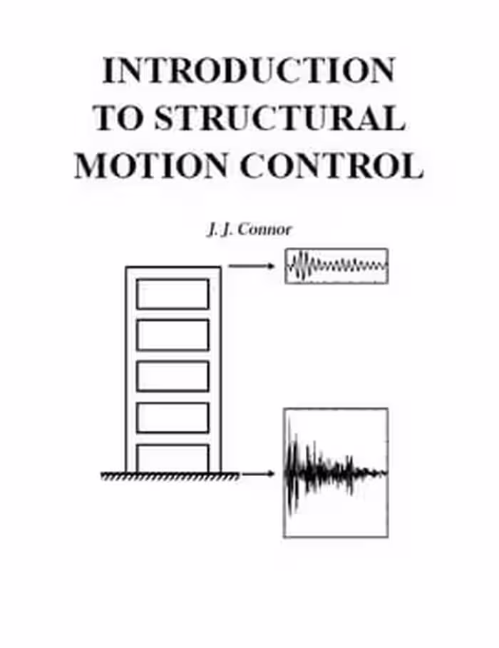 󾕇 J. J. Connor, Introduction to Structural Motion Control, 2002 - دانلود کتاب های دانشگاهی