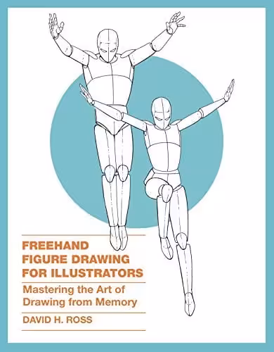 󾕇 دانلود کتاب Freehand Figure Drawing For Illustrators - Mastering The Art Of Drawing From Memory, 2015 - دانلود کتاب های دانشگاهی