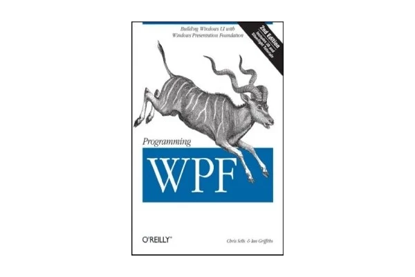 Programming WPF: Building Windows UI with Windows Presentation Foundation-کتاب انگلیسی - کتابخانه مجازی واتیکان