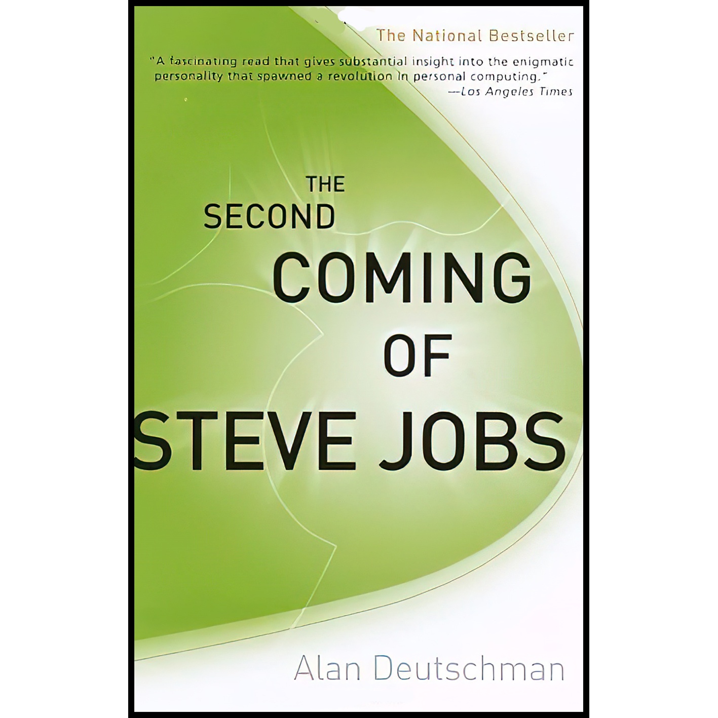 کتاب The Second Coming of Steve Jobs اثر Alan Deutschman انتشارات Crown Business