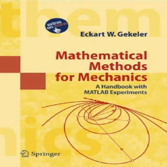 خرید و دانلود نسخه کامل کتاب Mathematical methods for mechanics: A handbook with MATLAB experiments