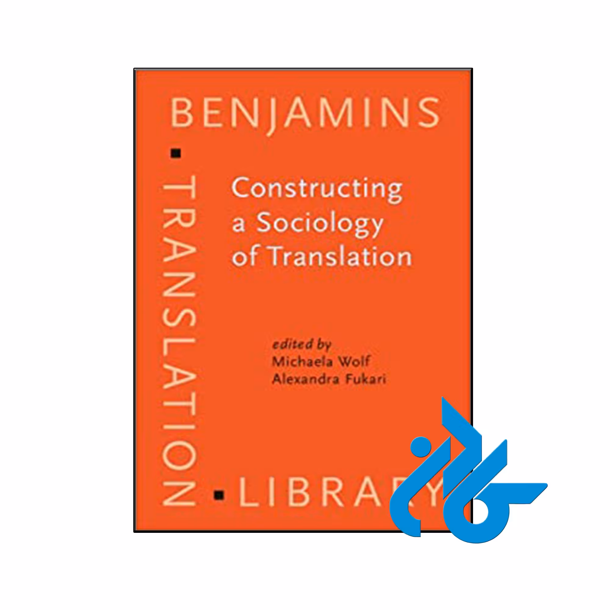 کتاب Constructing a Sociology of Translation - فروشگاه کـادن