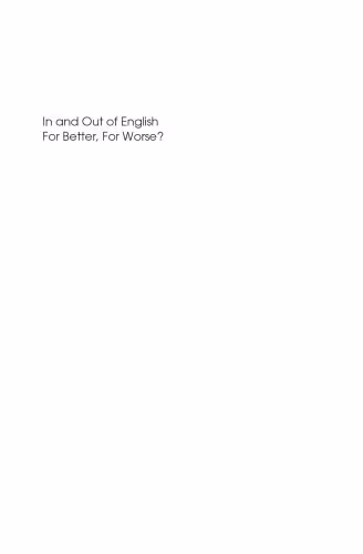 خرید و دانلود نسخه کامل کتاب In And Out Of English: For Better, For Worse? (Translating Europe)