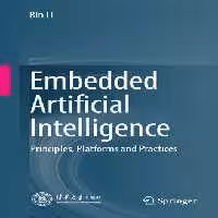خرید و دانلود نسخه کامل کتاب Embedded Artificial Intelligence: Principles, Platforms and Practices