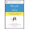 کتاب The Art of Woo اثر G. Richard Shell and Mario Moussa انتشارات پنگوئین