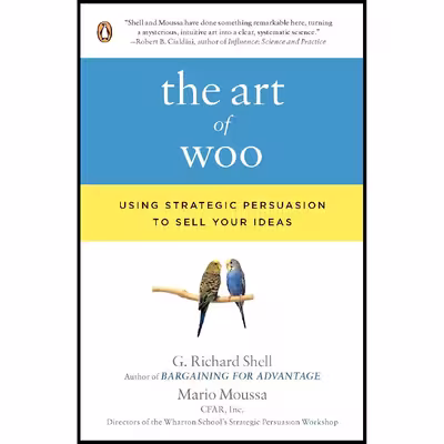 کتاب The Art of Woo اثر G. Richard Shell and Mario Moussa انتشارات پنگوئین