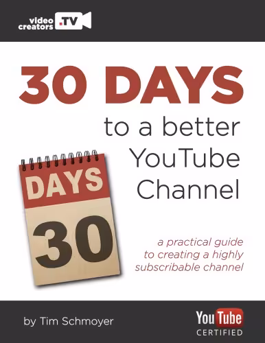 خرید و دانلود نسخه کامل کتاب 30 Days to a Better YouTube Channel