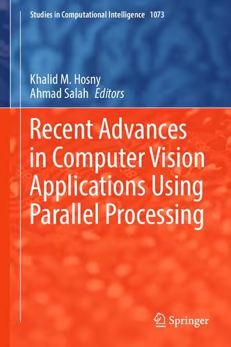 خرید و دانلود نسخه کامل کتاب Recent Advances in Computer Vision Applications Using Parallel Processing