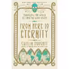 کتاب From Here to Eternity: Traveling the World to Find the Good Death اثر Caitlin Doughty and Landis Blair انتشارات W. W. Norton &amp; Company