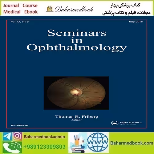 Seminars in Ophthalmology 2025 Full Archives TRUE PDF at 15€ - کتاب پزشکی بهار