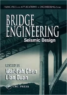 󾕇 Wai-Fah Chen, Bridge Engineering Seismic Design, 2003 - دانلود کتاب های دانشگاهی
