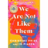 کتاب We Are Not Like Them: A Novel اثر Christine Pride and Jo Piazza انتشارات Atria Books
