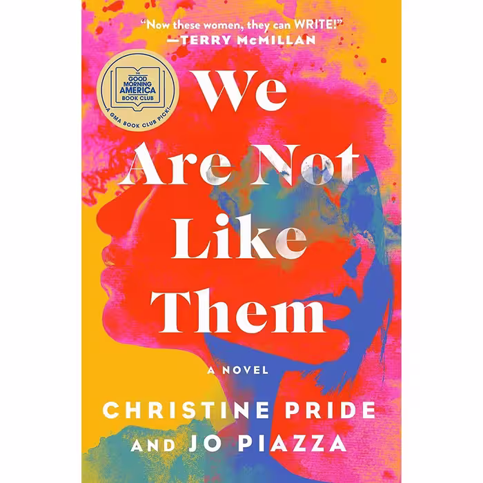 کتاب We Are Not Like Them: A Novel اثر Christine Pride and Jo Piazza انتشارات Atria Books