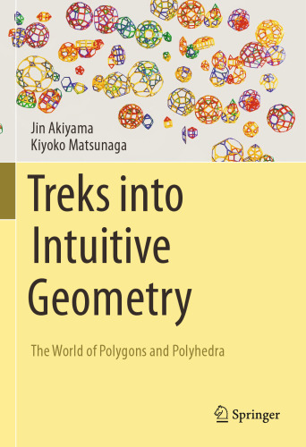 خرید و دانلود نسخه کامل کتاب Treks into Intuitive Geometry: The World of Polygons and Polyhedra