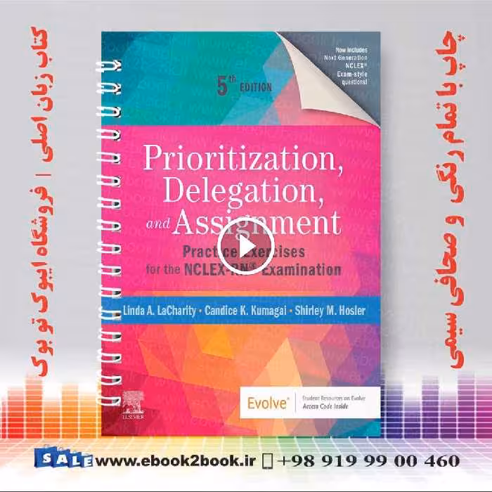 Prioritization Delegation and Assignment: Practice Exercises for the NCLEX-RN® Examination 5th Edition