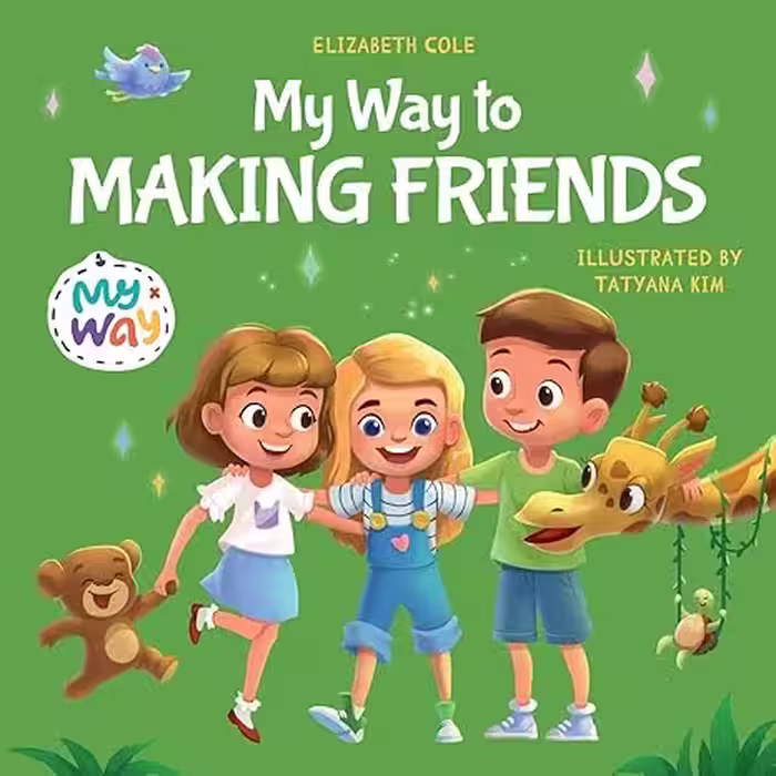 خرید و دانلود نسخه کامل کتاب My Way to Making Friends: Children’s Book about Friendship, Inclusion and Social Skills (Kids Feelings) (My way: Social Emotional Books for Kids) -   PDF