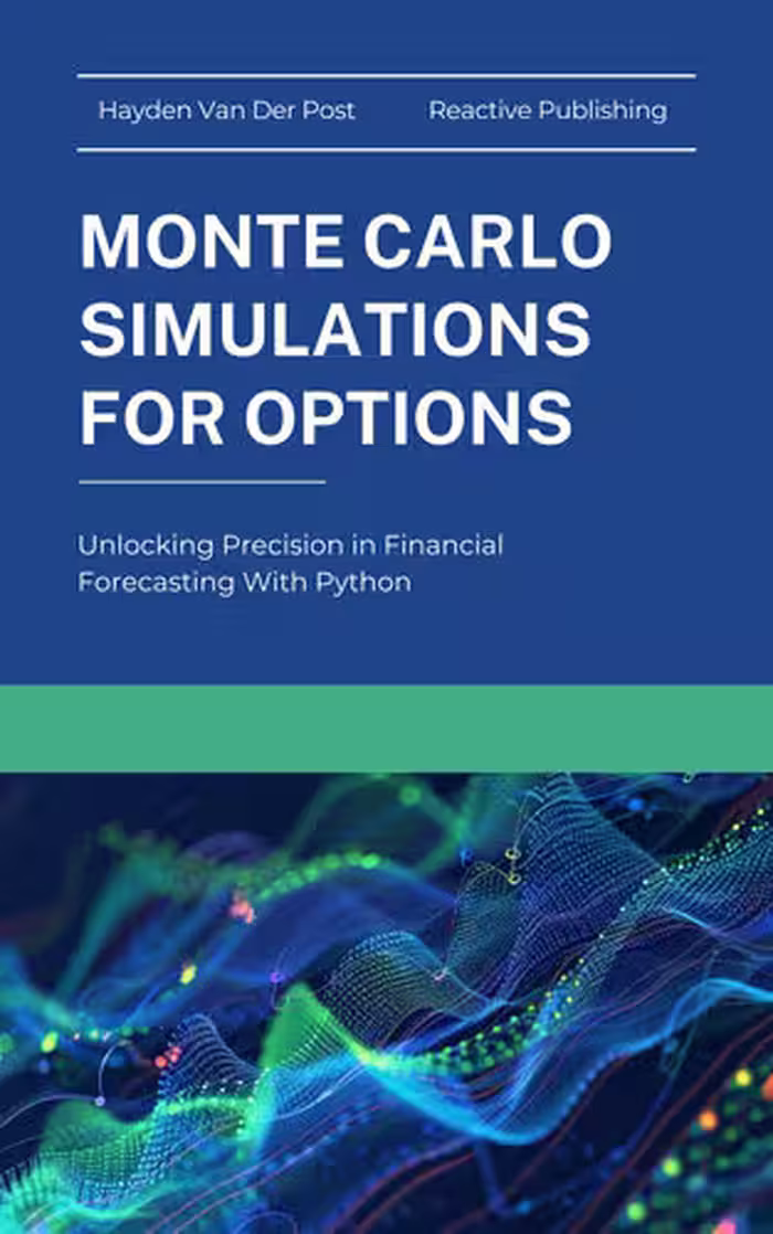 خرید و دانلود نسخه کامل کتاب Monte Carlo Simluations for Options: Unlocking Precision in Financial Forecasting With Python (Options Pricing with Python Book 2)