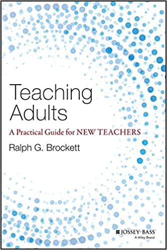 خرید و دانلود نسخه کامل کتاب Teaching Adults: A Practical Guide for New Teachers - Pdf
