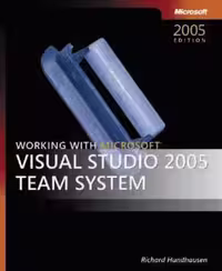 خرید و دانلود نسخه کامل کتاب Working with Microsoft Visual Studio 2005 Team System