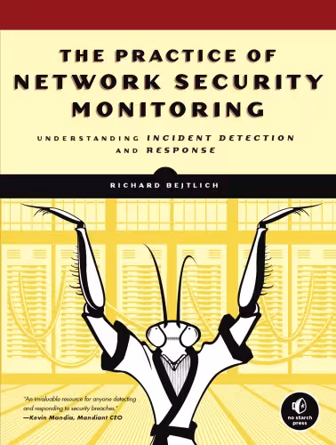 خرید و دانلود نسخه کامل کتاب The Practice of Network Security Monitoring: Understanding Incident Detection and Response