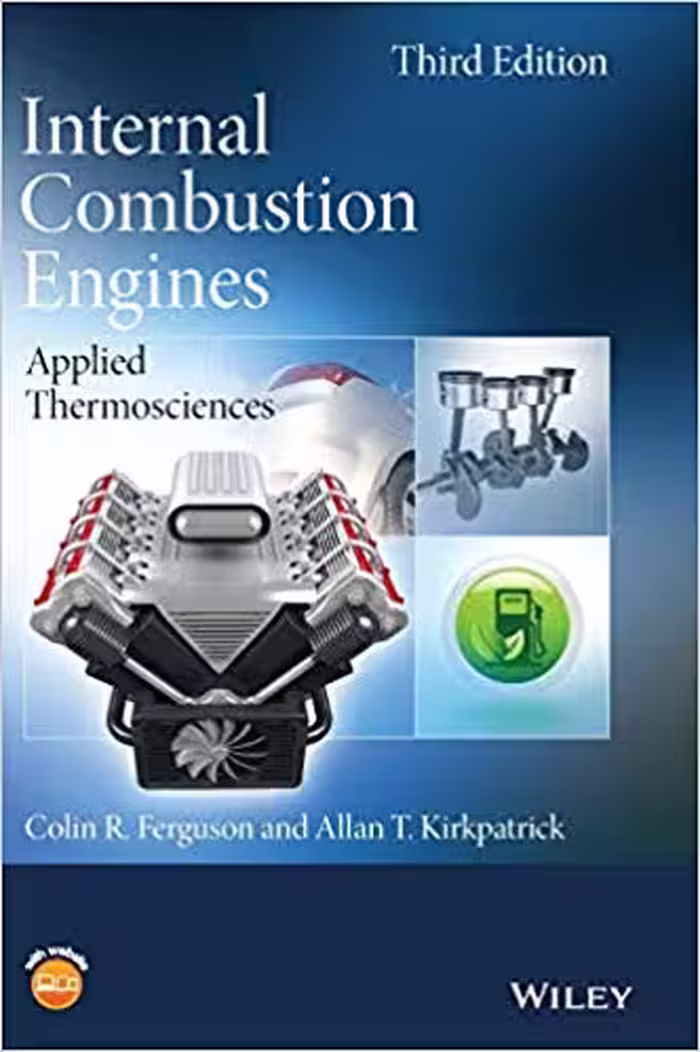 󾕇 دانلود کتاب Ferguson C. R, Internal Combustion Engines - Applied Thermosciences, 3rd ed, 2015 - دانلود کتاب های دانشگاهی