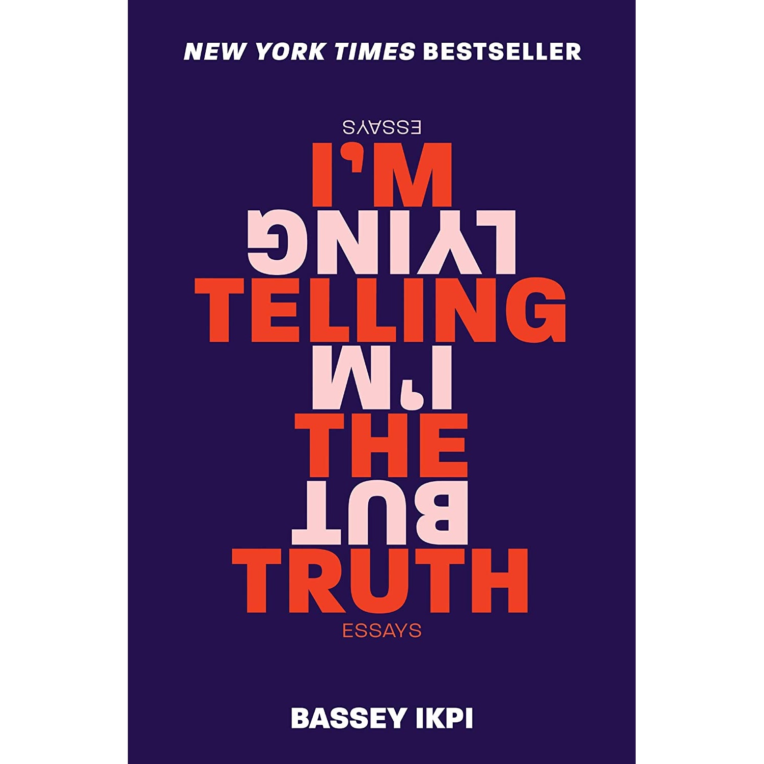 کتاب I,m Telling the Truth, but I,m Lying اثر Bassey Ikpi انتشارات Harper Perennial