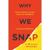 کتاب Why We Snap: Understanding the Rage Circuit in Your Brain اثر R. Douglas Fields انتشارات Dutton