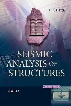 󾕇 T. K. Datta, Seismic Analysis of Structures, 2010 - دانلود کتاب های دانشگاهی