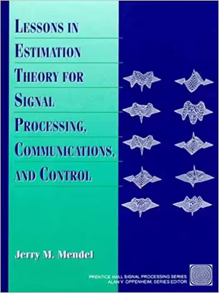 󾕇 دانلود کتاب Lessons In Estimation Theory For Signal Processing, Communications, And Control, 2nd ed, 1995 - دانلود کتاب های دانشگاهی