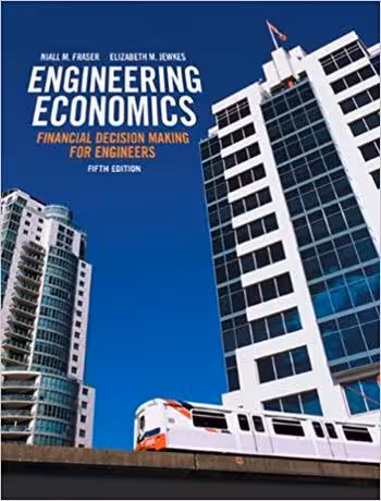 󾕇 دانلود کتاب Fraser N. M., Engineering Economics - Financial Decision Making for Engineers, 5th ed, 2012 - دانلود کتاب های دانشگاهی