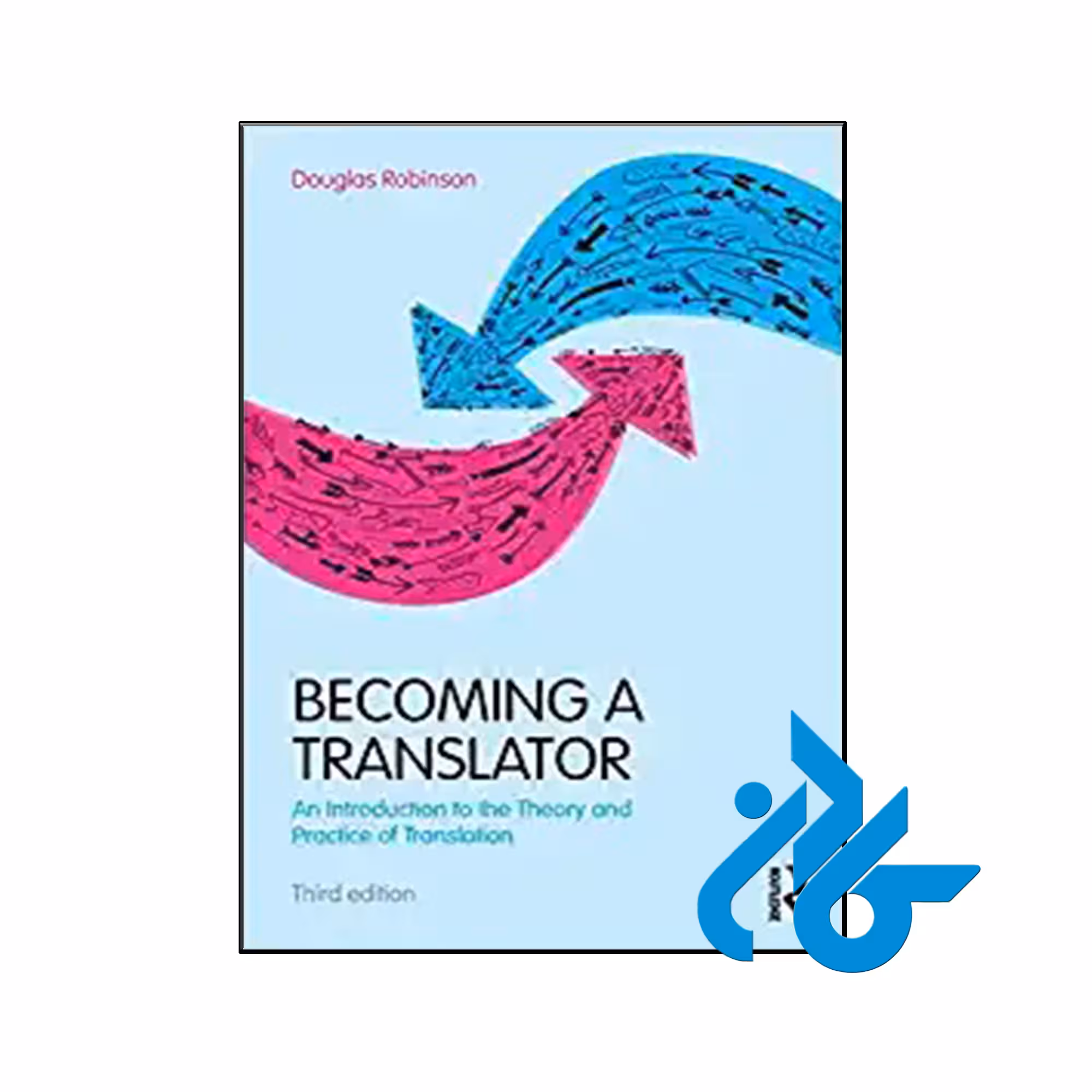 کتاب Becoming a Translator An Introduction to the Theory and Practice of Translation 3rd