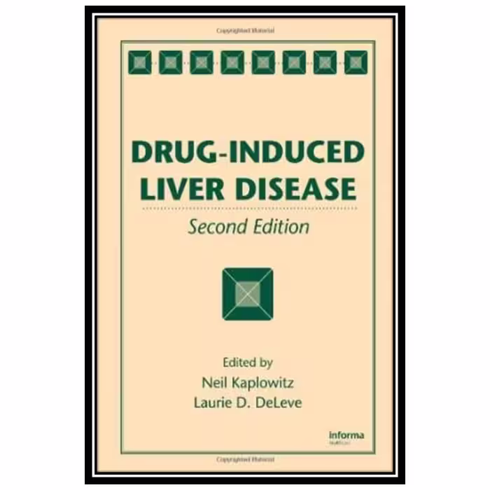 کتاب Drug-Induced Liver Disease اثر Neil Kaplowitz and Laurie D. DeLeve انتشارات مؤلفین طلایی