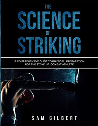 خرید و دانلود نسخه کامل کتاب The Science of Striking: A Comprehensive Guide to Physical Preparation for the Stand-up Combat Athlete[2019] -   pdf